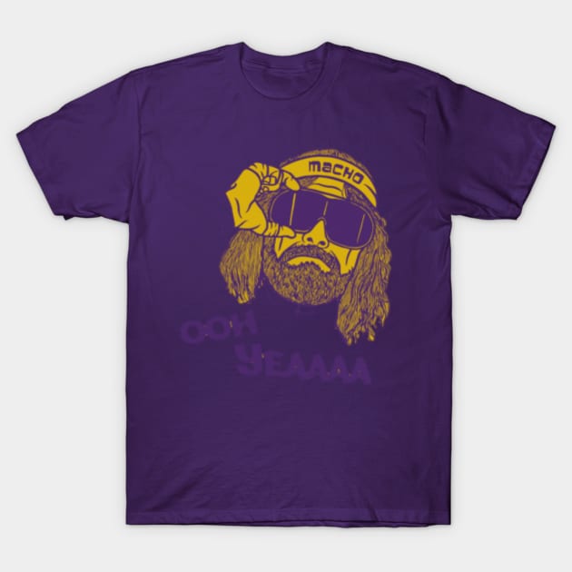 Macho oh yeah T-Shirt by panji derel